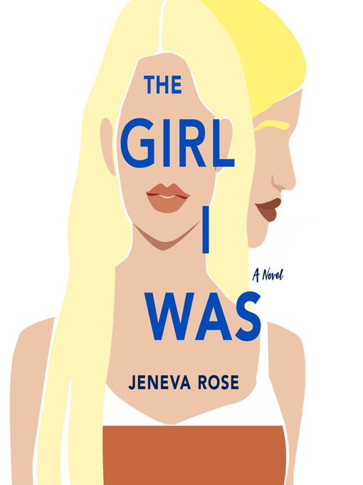 Title details for The Girl I Was by Jeneva Rose - Wait list